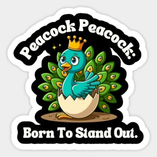Peacock Peacock: Born To Stand Out. Sticker